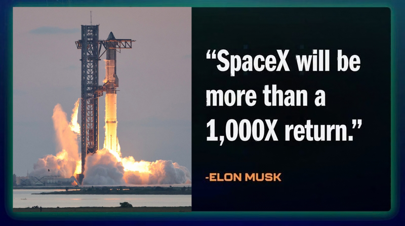 Elon Musk:  spacex will be more than a 1,000x return.